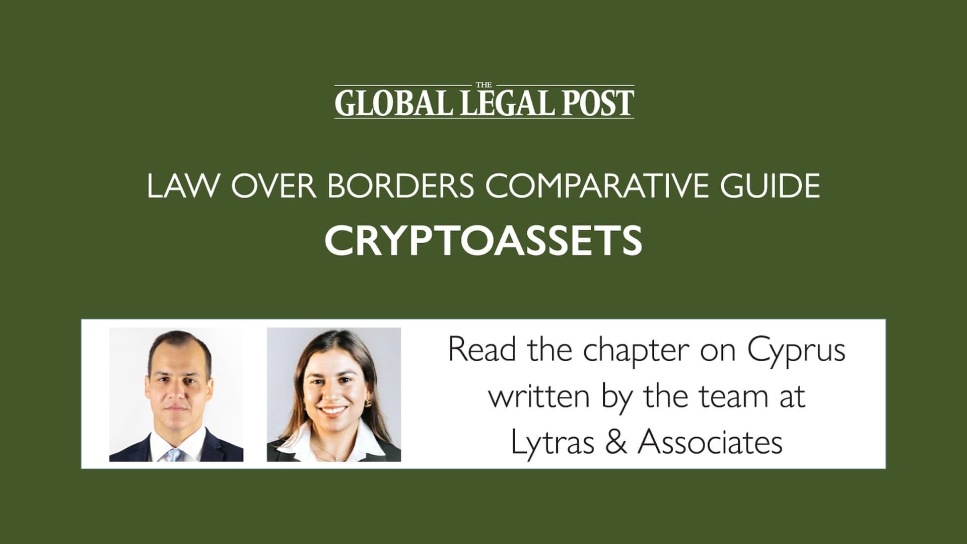 The Global Legal Post, Law Over Borders Comparative Guide: Cryptoassets – Cyprus chapter by Christopher Lytras and Thea Kallasidi of Lytras & Associates