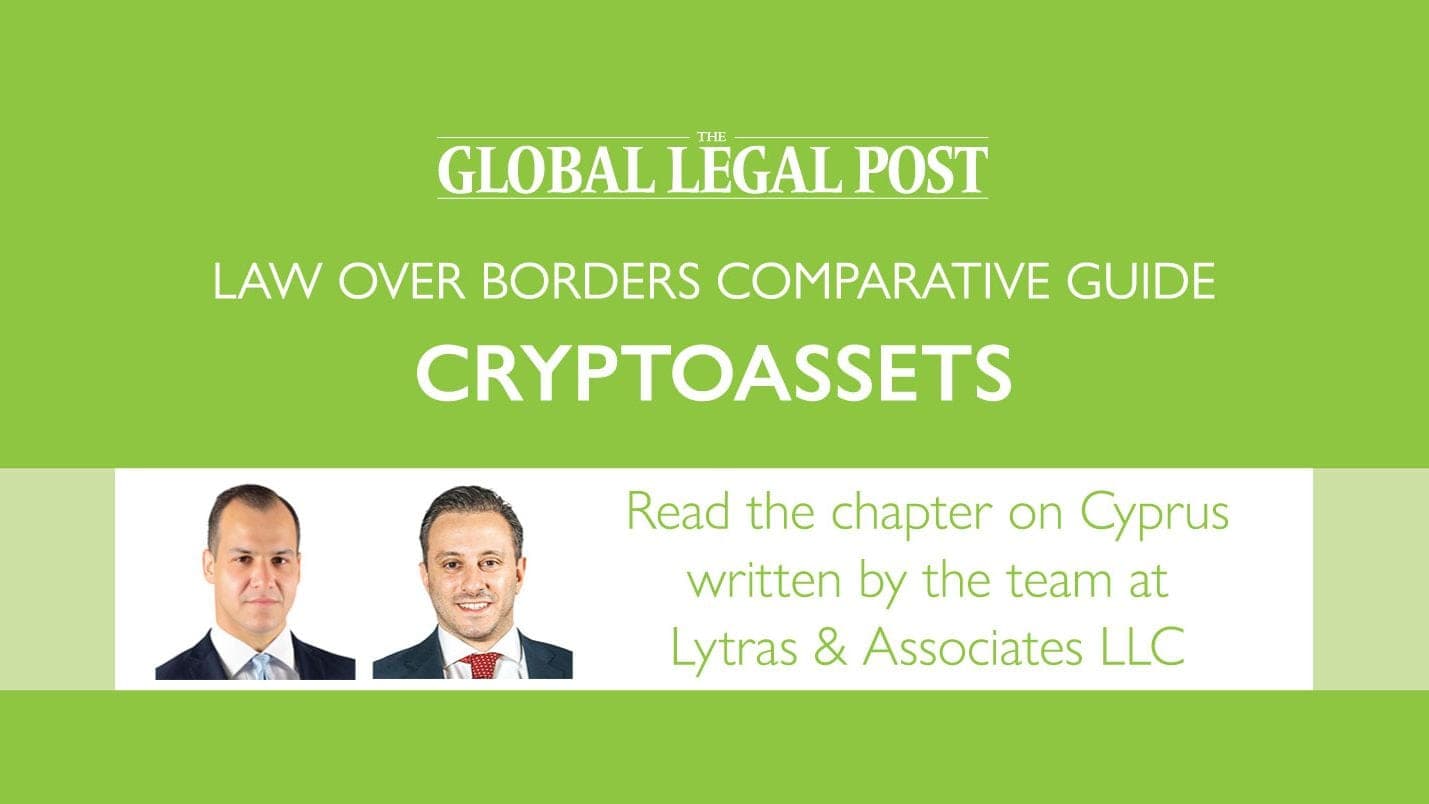 Banner of The Global Legal Post’s Law Over Borders guide to cryptoassets, announcing the Cyprus chapter written by Lytras & Associates LLC